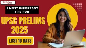 5 Most Important Tips for UPSC Prelims 2025 (Last 10 Days) – RADIANCE INSTITUTE