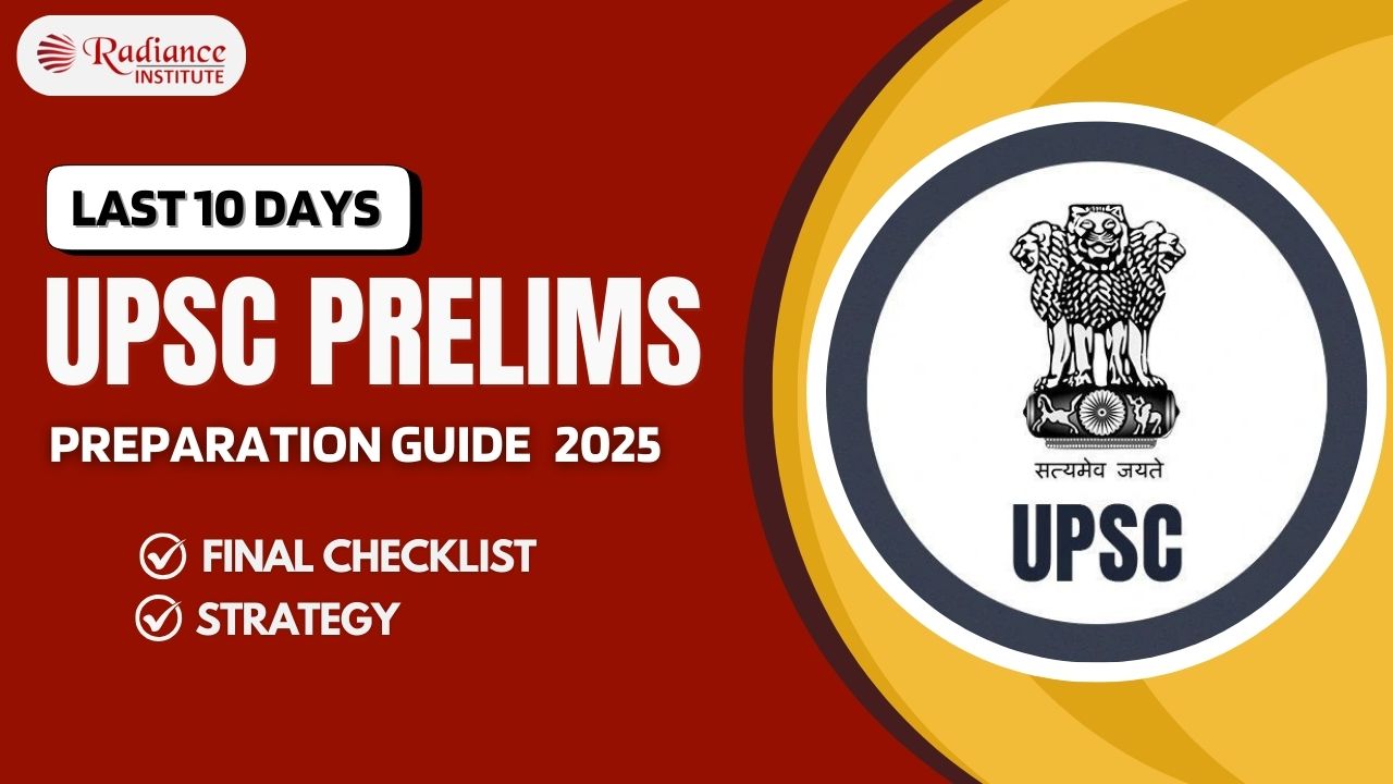 last 10 days upsc prelims 2025 preparation guide - Final Checklist & Strategy