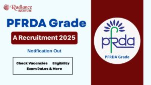 PFRDA Grade A Recruitment 2025 Notification Out: Check Vacancies, Eligibility, Exam Dates & More