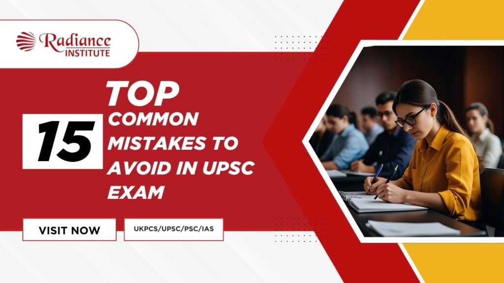 Top 15 Common Mistakes to Avoid in UPSC Exam