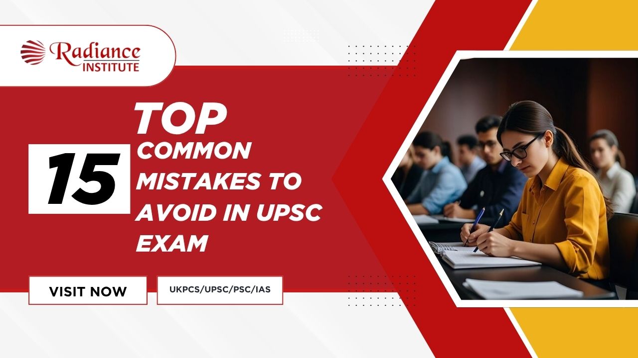 Top 15 Common Mistakes to Avoid in UPSC Exam