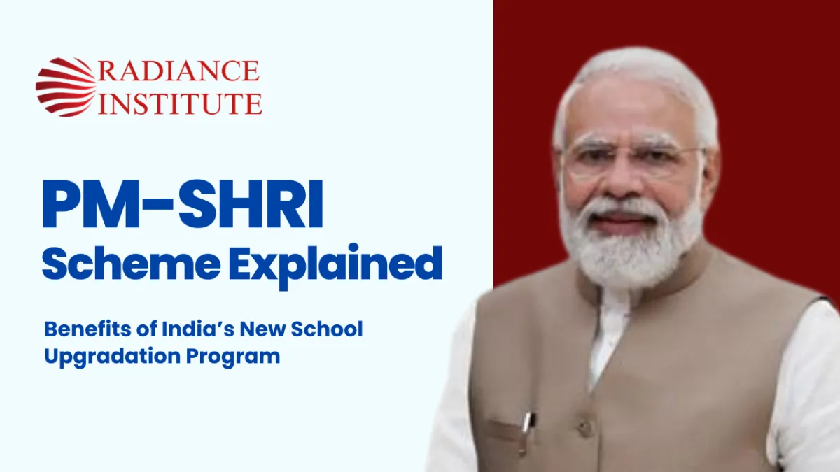PM-SHRI Scheme Explained: Objectives, Features & Benefits of India’s New School Upgradation Program